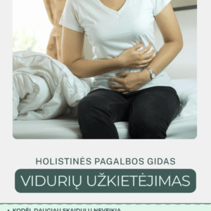 Vidurių užkietėjimas, holistinės pagalbos gidas