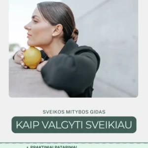 Kaip valgyti sveikiau?