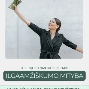Ilgaamžiškumo mityba: 8 dienų planas su receptais